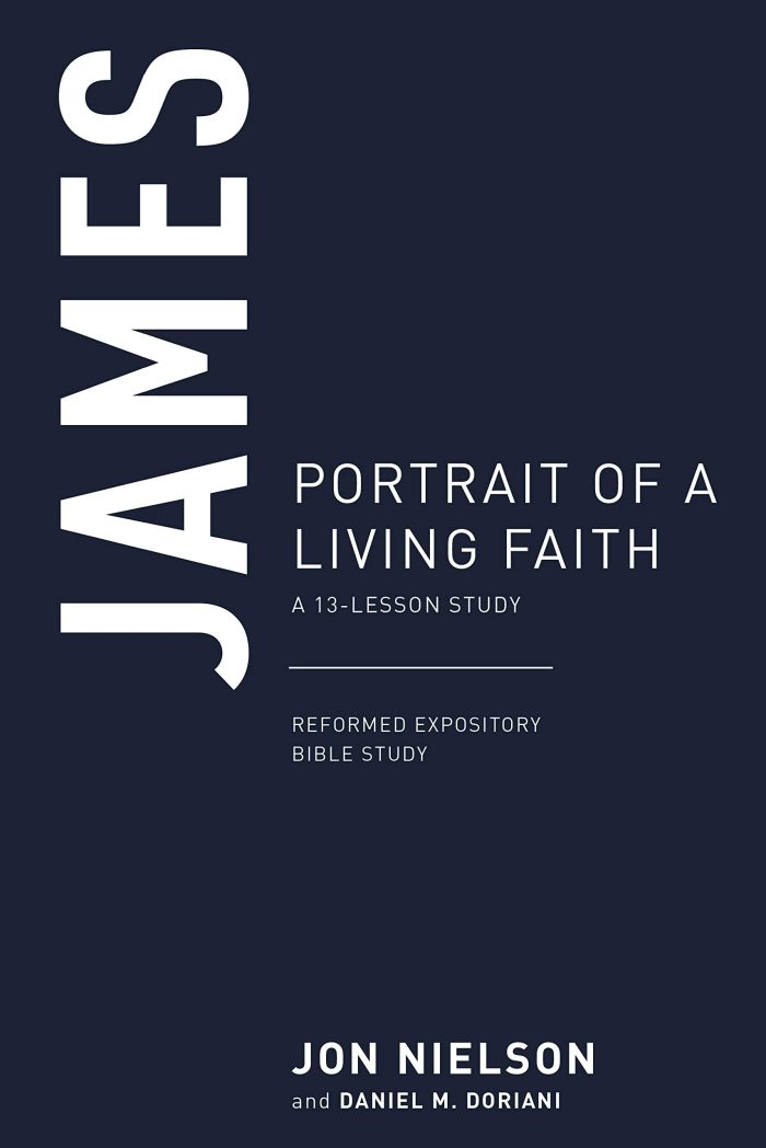 James: Portrait of a Living Faith  (Reformed Expository Bible Studies)