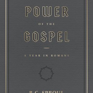 The Power of the Gospel: A Year in Romans